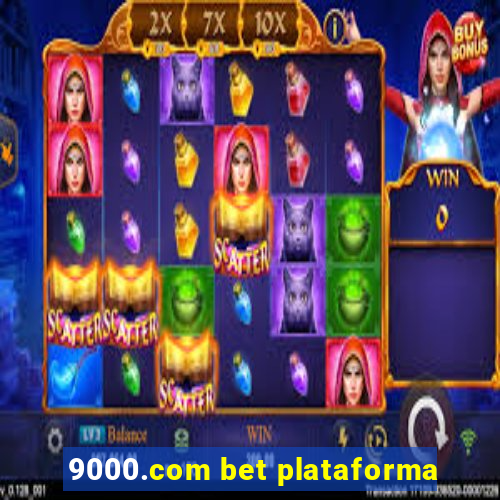 9000.com bet plataforma